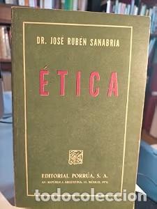 Gebrauchte B&uuml;cher: &Eacute;tica - Jos&eacute; Rub&eacute;n Sanabria - Editorial Porr&uacute;a S.a.