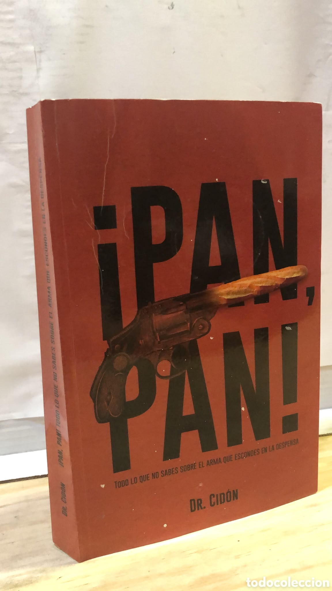 Livres d'occasion: &iexcl;Pan, pan! Todo lo que no sabes sobre el arma que escondes en la despensa - Dr. Cid&oacute;n