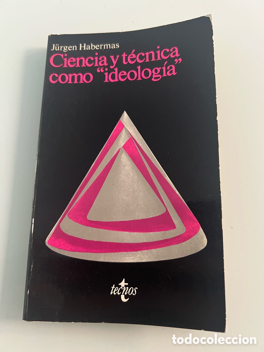 Libros de segunda mano: Ciencia y tecnica como &rdquo; ideologia &rdquo; tecnos. 1986.