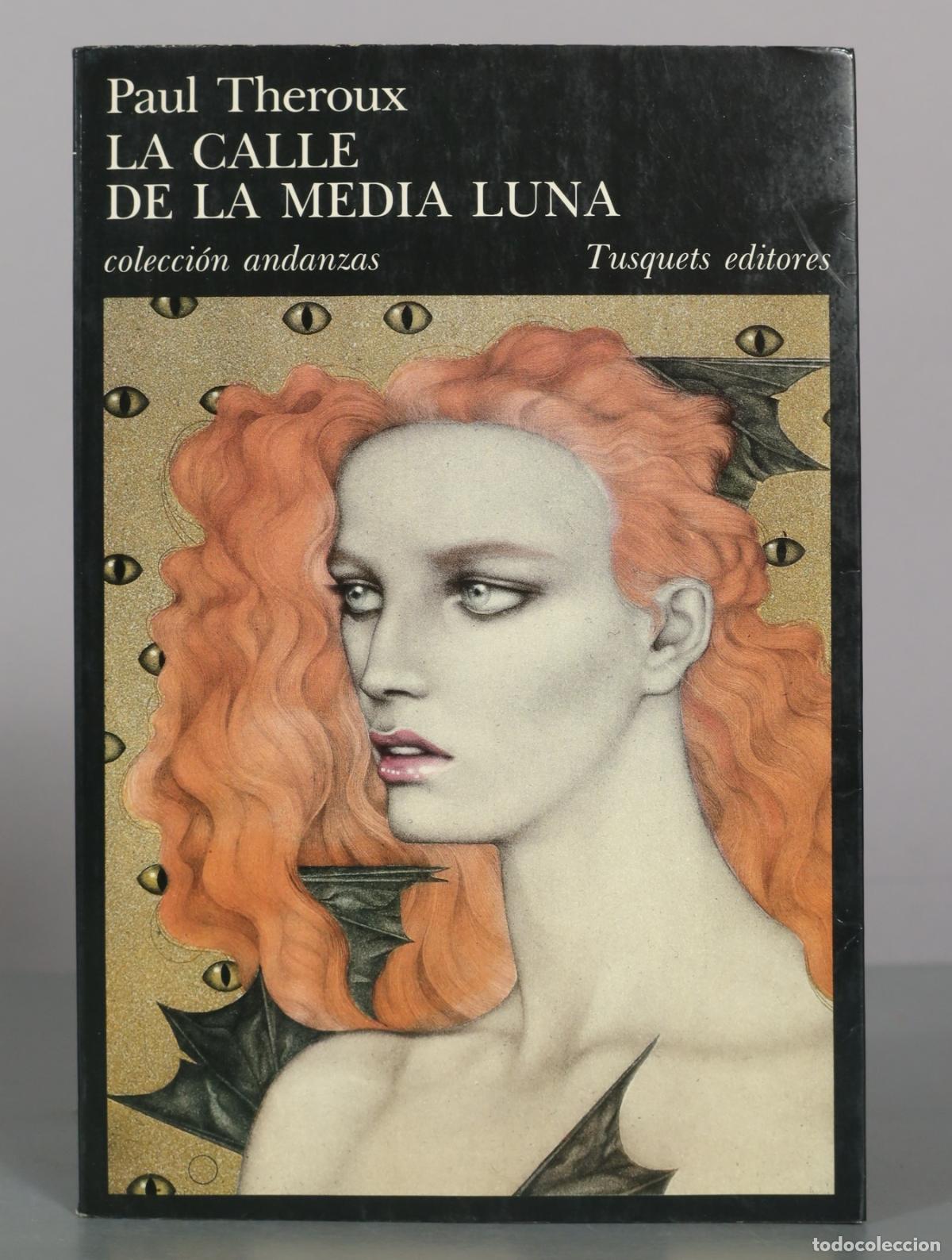Libros de segunda mano: La calle de la Media Luna - Paul Theroux - Tusquets Editores