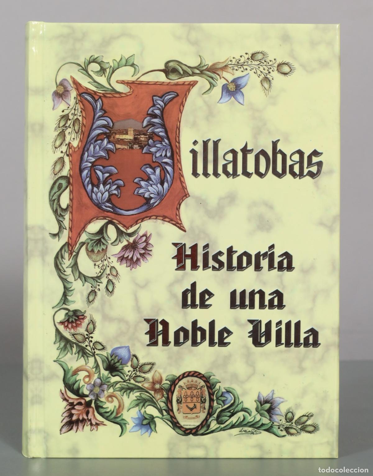 Libros de segunda mano: Villatobas: Historia de una Noble Villa - Jes&uacute;s S&aacute;nchez de Haro, Juan DEDICADO AUTOGRAFO AUTOR