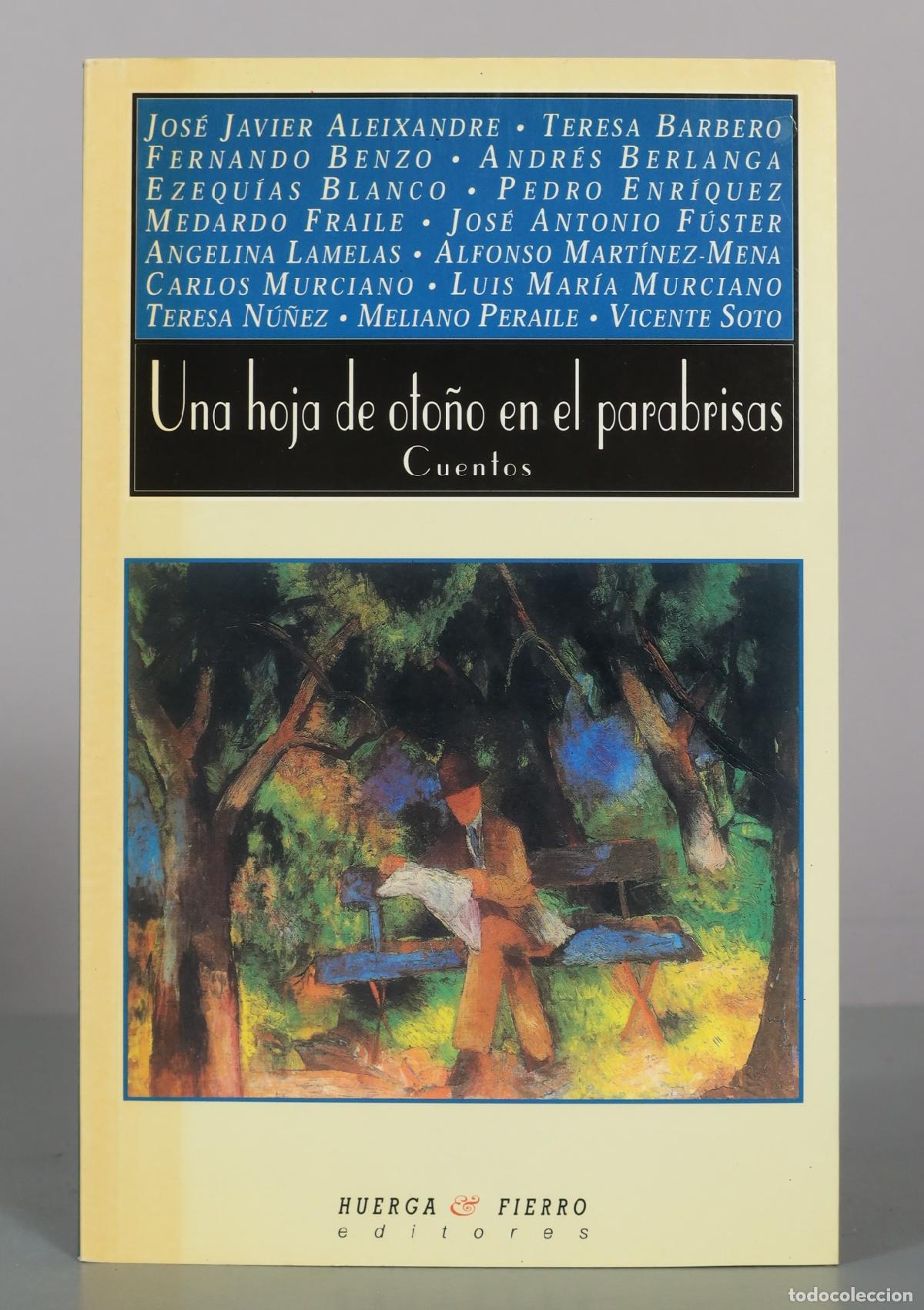 Libros de segunda mano: Una hoja de oto&ntilde;o en el parabrisas: Cuentos - Alfonso Mart&iacute;nez-Mena - DEDICADO AUTOGRAFO AUTOR