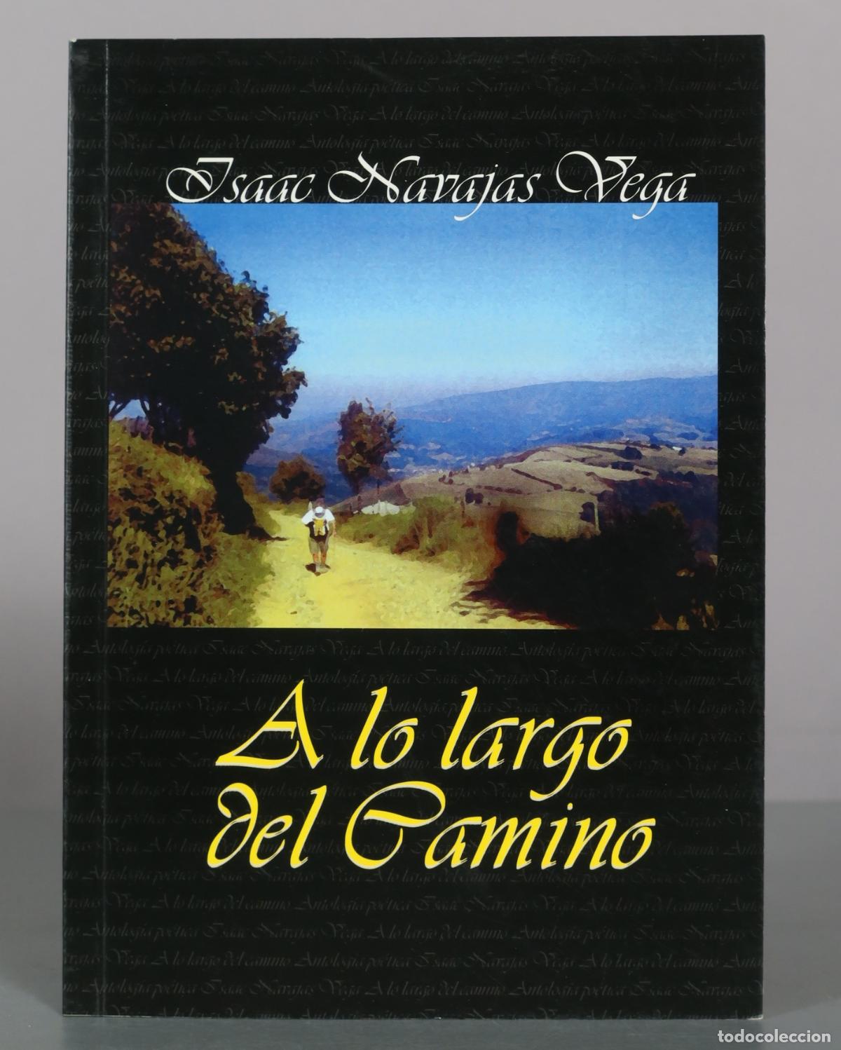 Libros de segunda mano: A LO LARGO DEL CAMINO. NAVAJAS VEGA DEDICADO AUTOGRAFO AUTOR