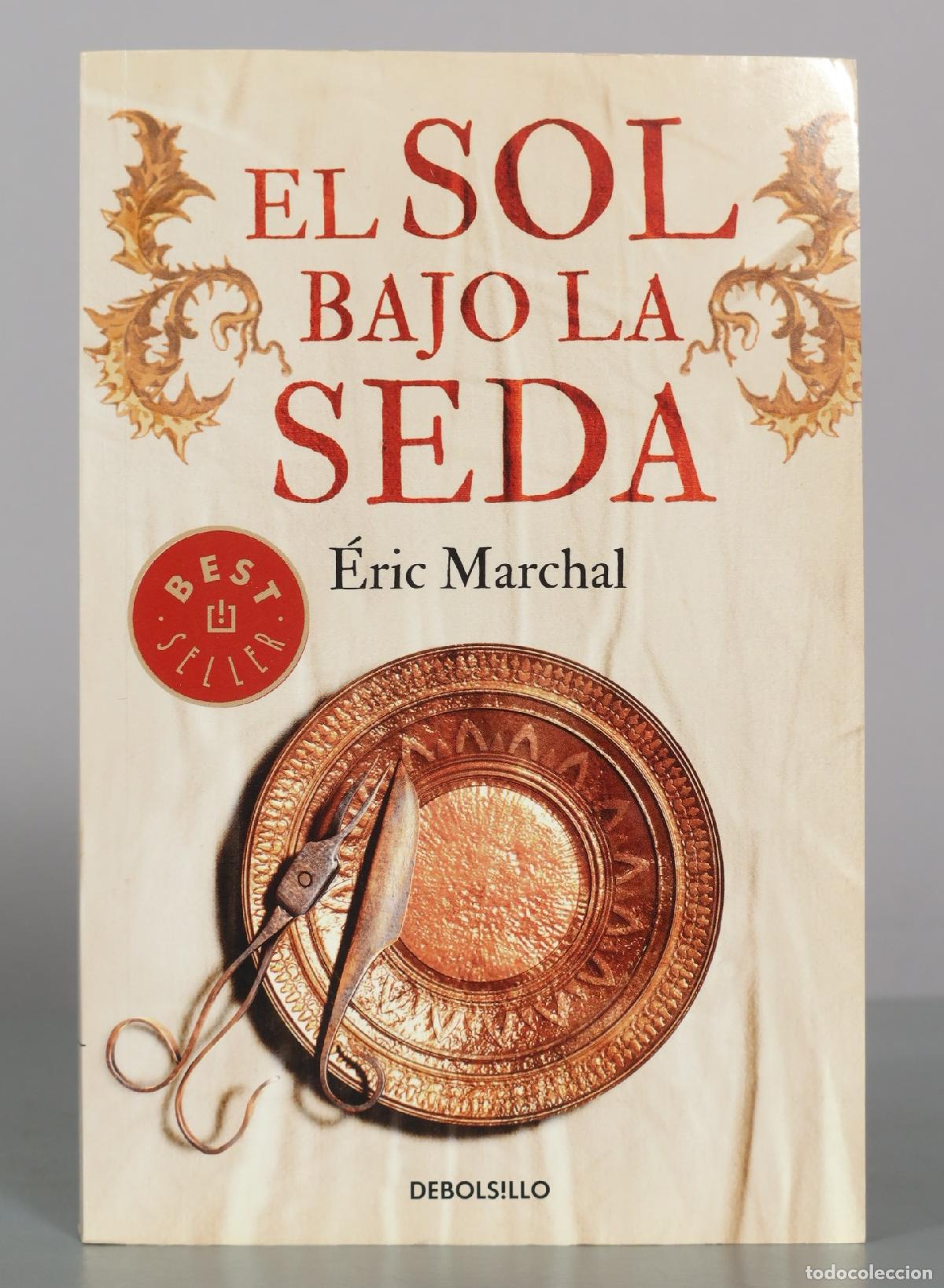 Livres d'occasion: El sol bajo la seda - &Eacute;ric Marchal - Editorial Grijalbo