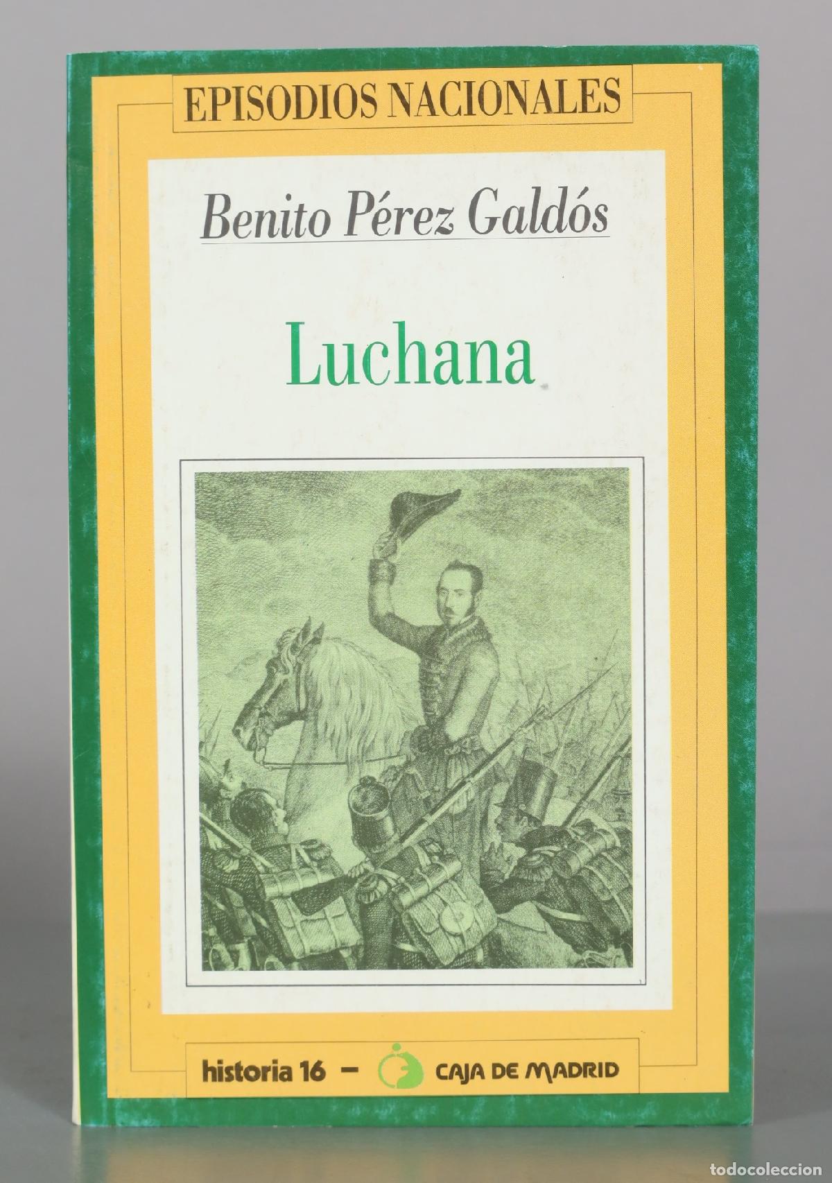Livres d'occasion: Luchana: Episodios Nacionales, 24 - Benito P&eacute;rez Gald&oacute;s - Historia 16