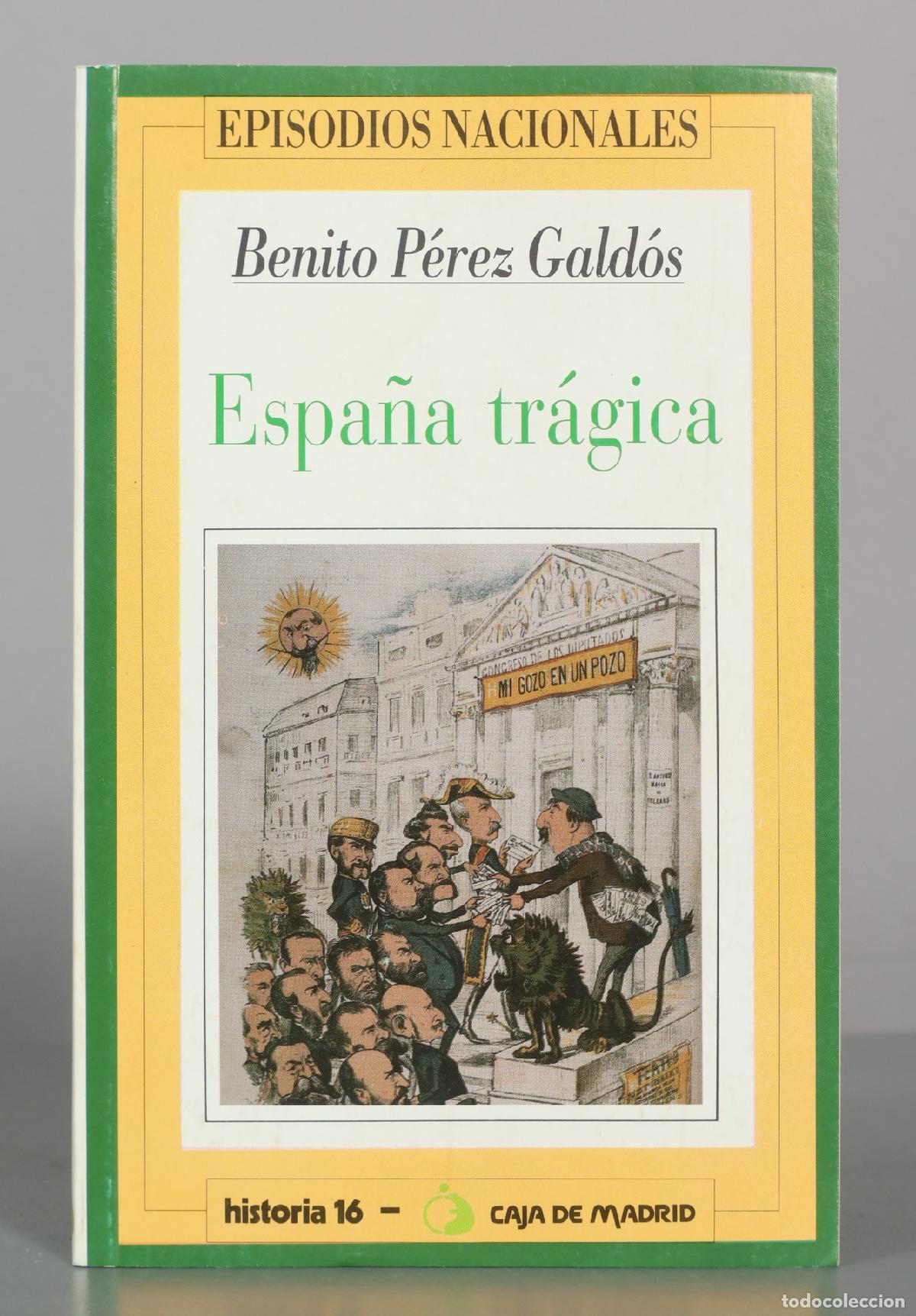 Livres d'occasion: Espa&ntilde;a tr&aacute;gica - Benito P&eacute;rez Gald&oacute;s - Editorial Historia 16