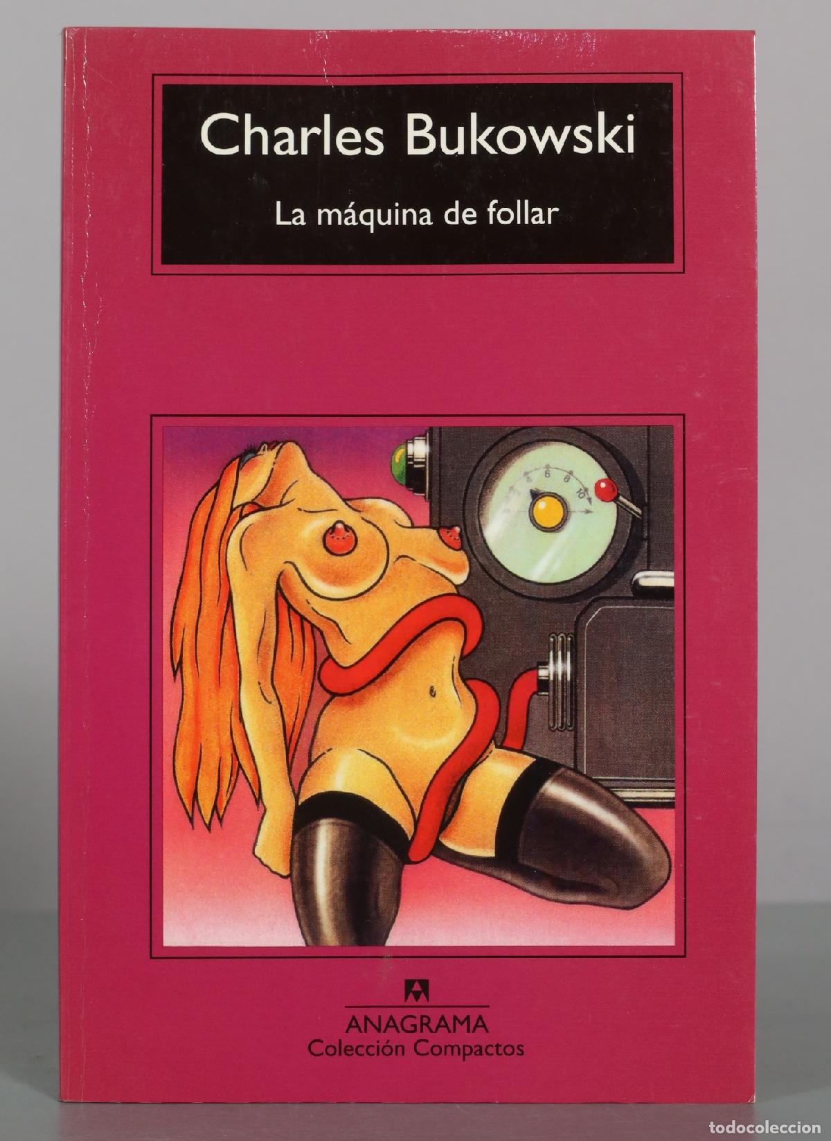 Second hand books: La m&aacute;quina de follar - Charles Bukowski - Editorial Anagrama