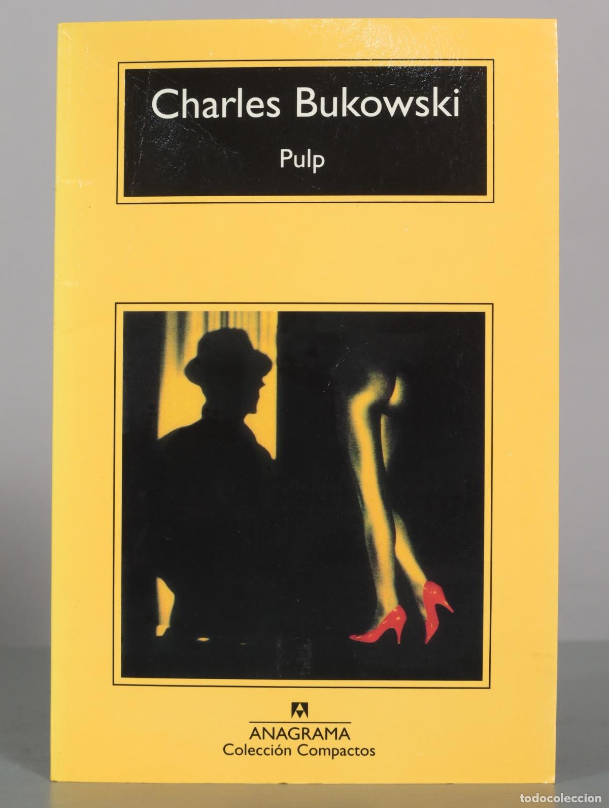 Libros de segunda mano: Pulp - Charles Bukowski - Anagrama