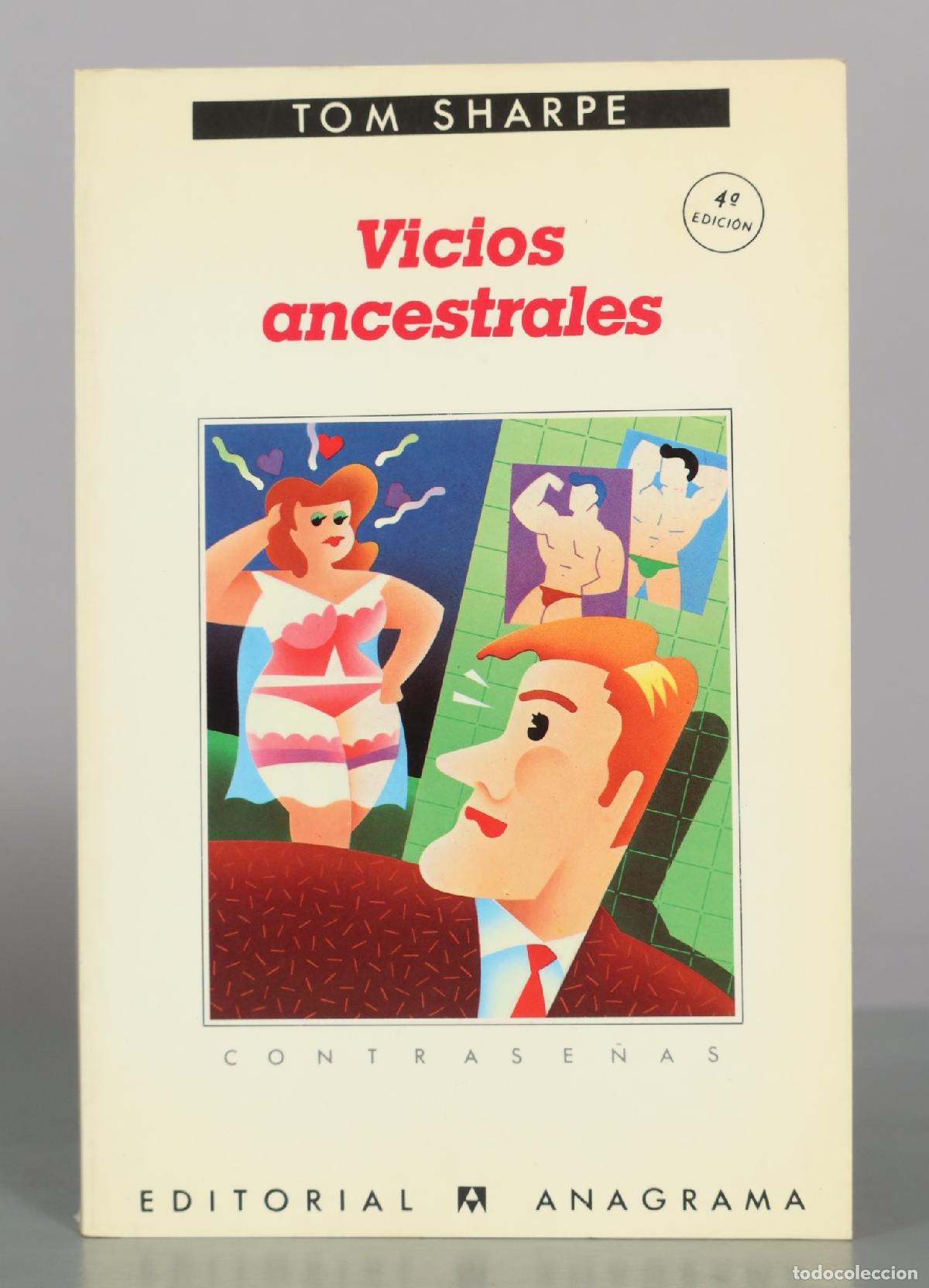 Libros de segunda mano: Vicios ancestrales - Tom Sharpe - 4&ordf; edici&oacute;n - Editorial Anagrama