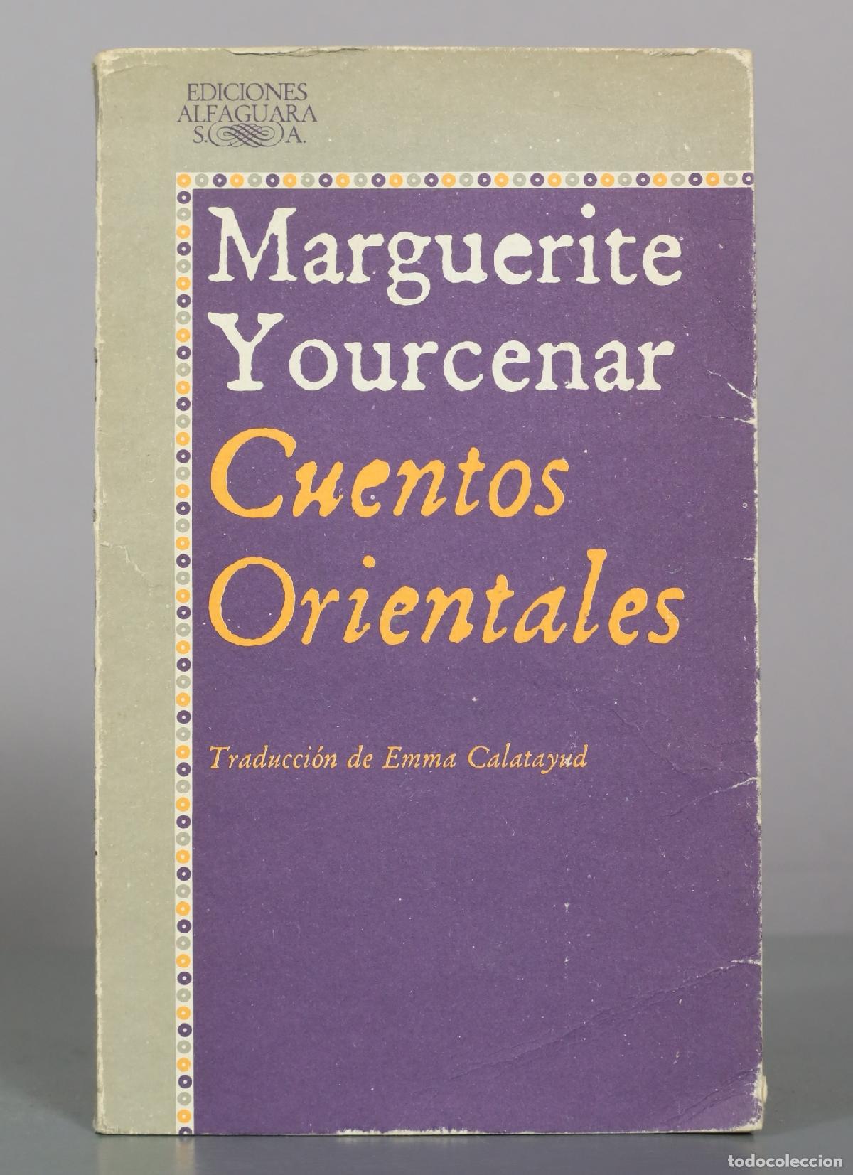 Libros de segunda mano: Cuentos Orientales - Marguerite Yourcenar - Alfaguara