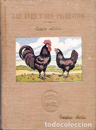 Libros de segunda mano: LAS AVES Y SUS PRODUCTOS - BIBLIOTECA PECUARIA - ARAN, SANTOS - A-GANADER-0059