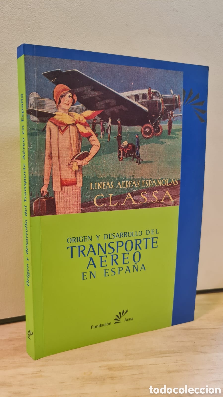 Livres d'occasion: Origen y desarrollo del transporte a&eacute;reo en Espa&ntilde;a - VV. AA.