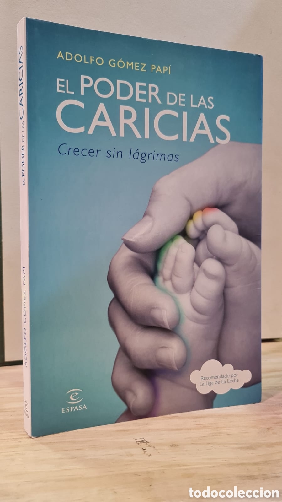 Libros de segunda mano: El poder de las caricias. Crecer sin l&aacute;grimas - Adolfo G&oacute;mez Pap&iacute;