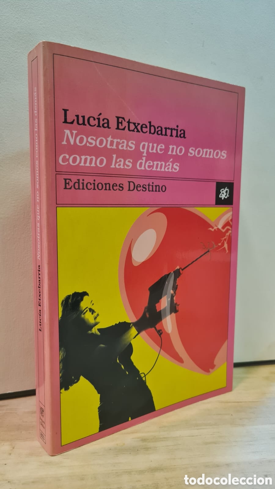 Livres d'occasion: Nosotras que no somos como las dem&aacute;s - Luc&iacute;a Etxebarria