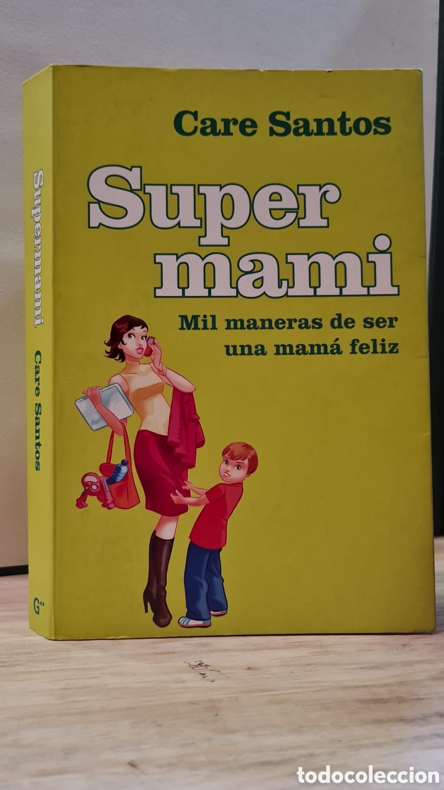 Libros de segunda mano: Super mami. Mil maneras de ser una mam&aacute; feliz - Care Santos