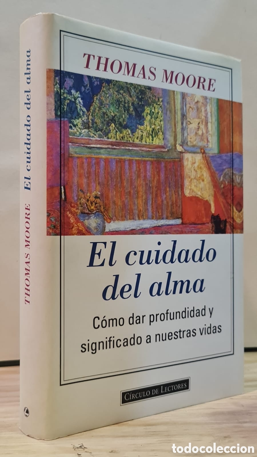 Libros de segunda mano: El cuidado del alma. C&oacute;mo dar profundidad y significado a nuestras vidas - Thomas Moore