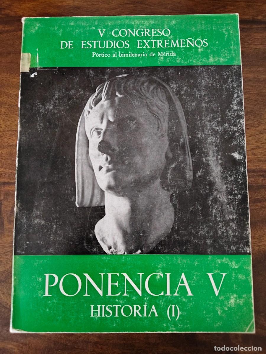 Libros de segunda mano: V Congreso de Estudios Extreme&ntilde;os. P&oacute;rtico al Bimilenario de M&eacute;rida. 1975.