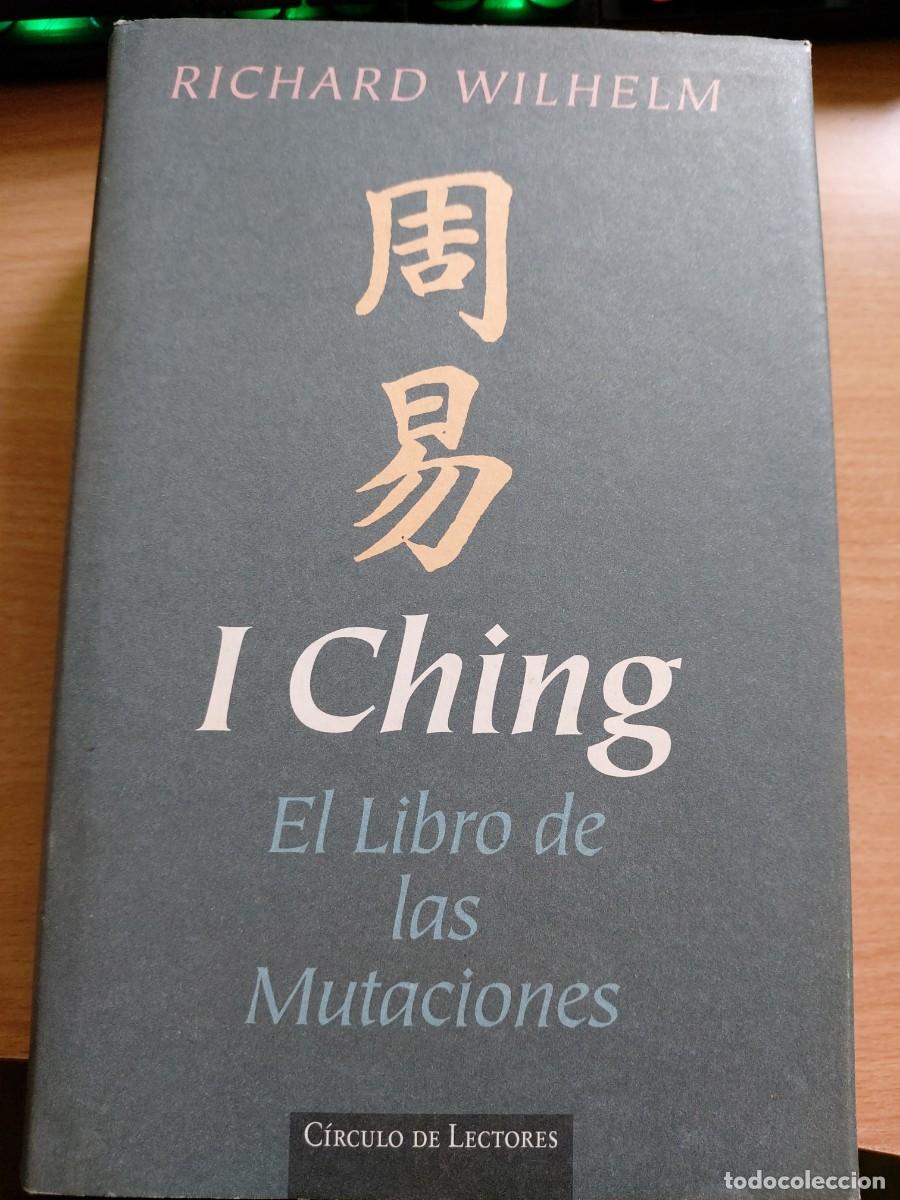 Libros de segunda mano: I Ching. El Libro de las Mutaciones Autor / Trad.: Richard Wilhelm (Pr&oacute;logo de C. G. Jung)