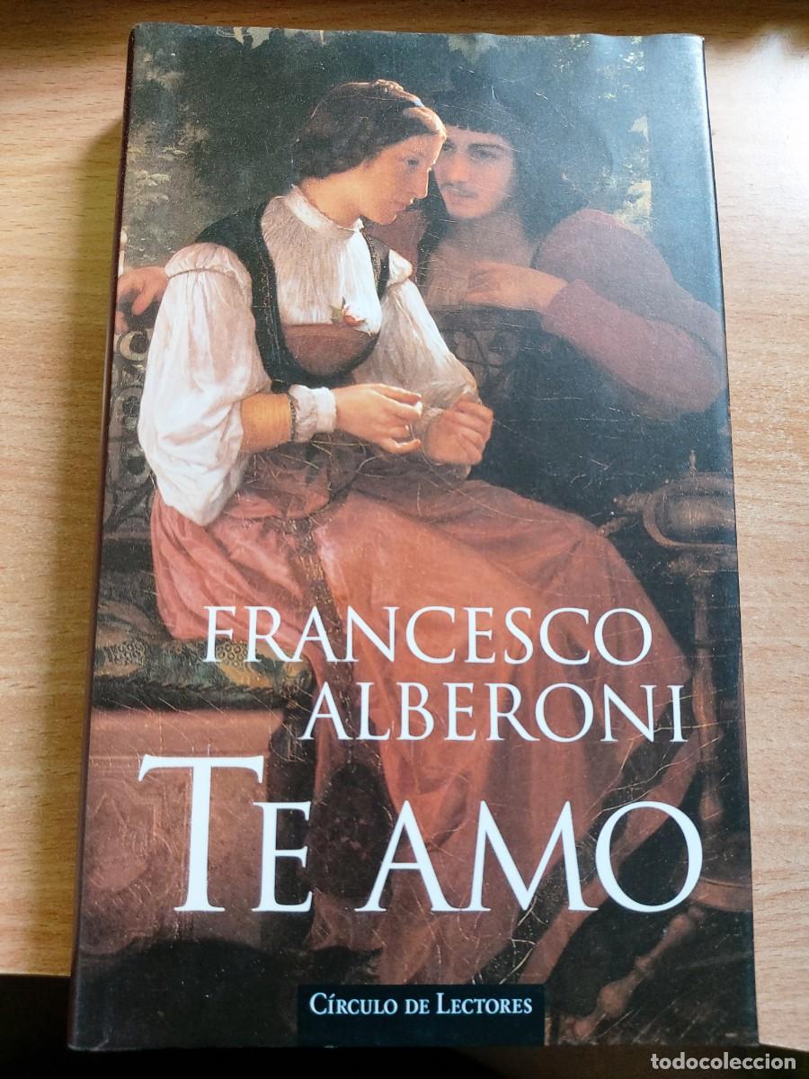 Libros de segunda mano: Te amo Autor: Francesco Alberoni