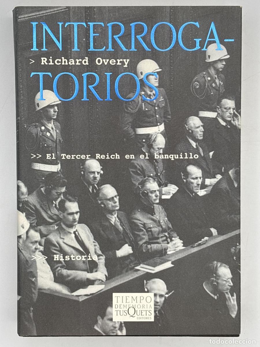 Libros de segunda mano: Interrogatorios. El tercer Reich en el Banquillo. - Overy, Richard