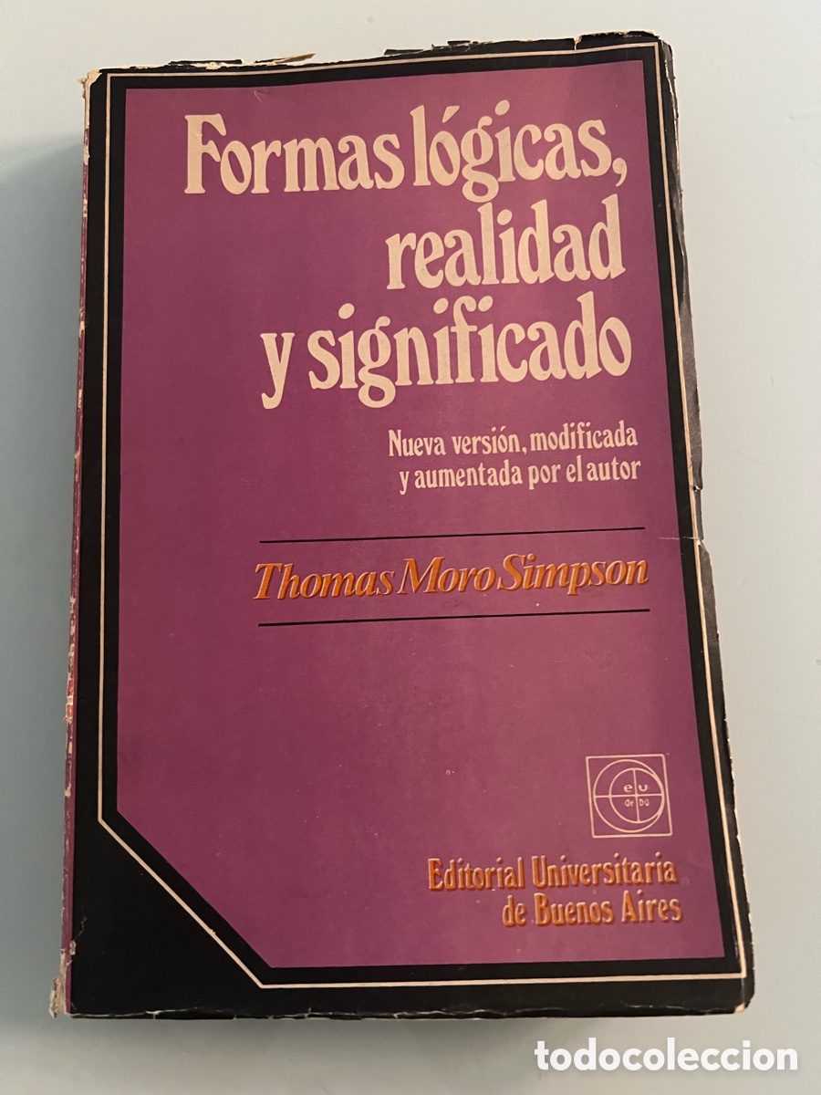 Libros de segunda mano: Formas logicas, realidad y significado. Thomas Moro Simpson. Editorial universitaria.