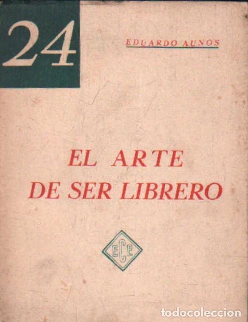Libros de segunda mano: EL ARTE DE SER LIBRERO. A-BIBLIO-268