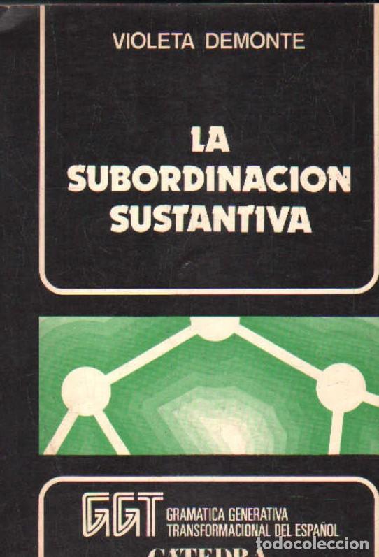 Libros de segunda mano: LA SUBORDINACION SUSTANTIVA. DEMONTE, VIOLETA. A-GRA-247