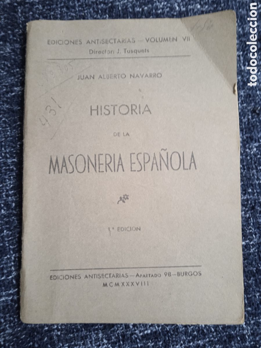 Libros de segunda mano: HISTORIA DE LA MASONERIA ESPA&Ntilde;OLA / JUAN ALBERTO NAVARRO