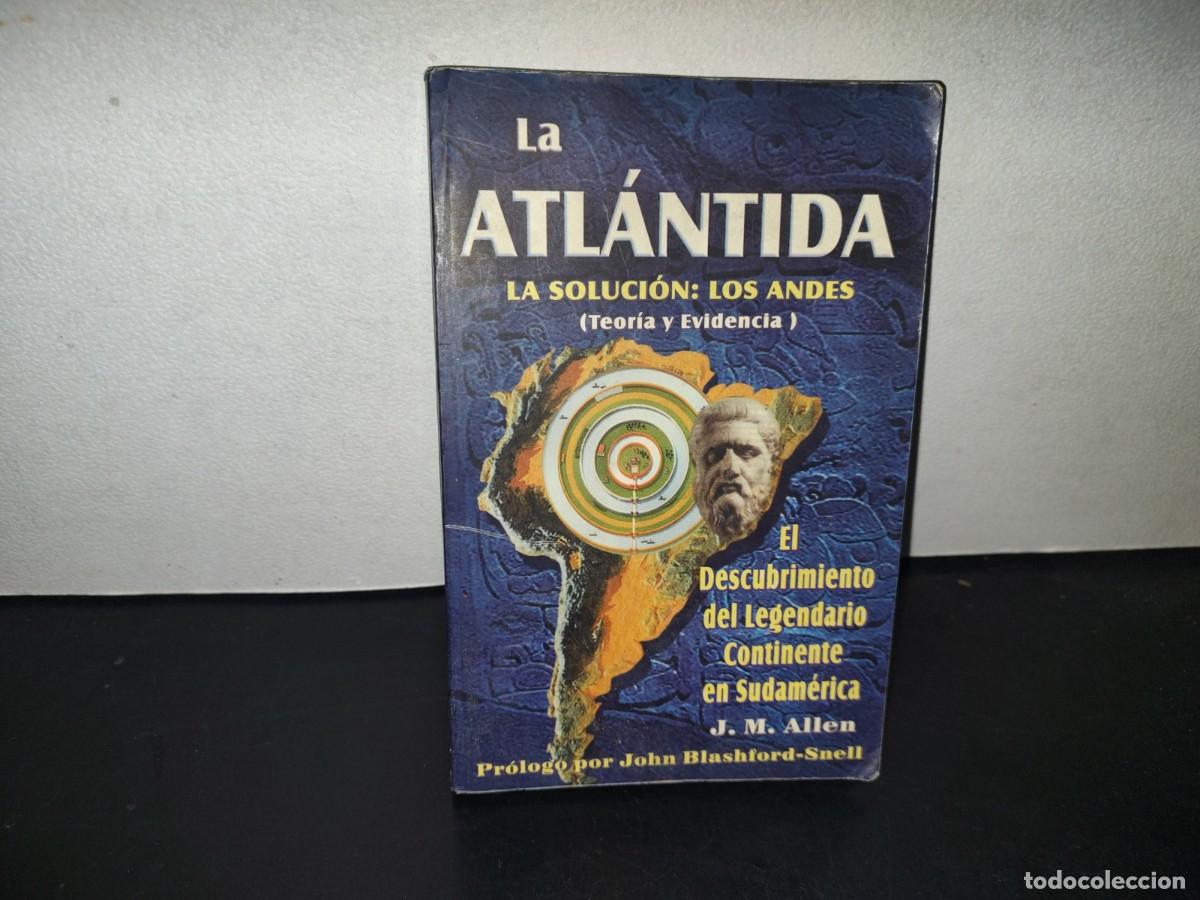 Libros de segunda mano: 199- La Atl&aacute;ntida. La Soluci&oacute;n: Los Andes (Teor&iacute;a Y Evidencia) - J. M. Allen - 1A. Ed. 1999