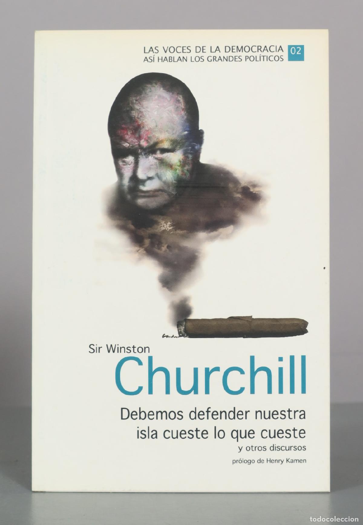 Libros de segunda mano: Debemos defender nuestra isla cueste lo que cueste y otros discursos - Sir Winston Churchill -