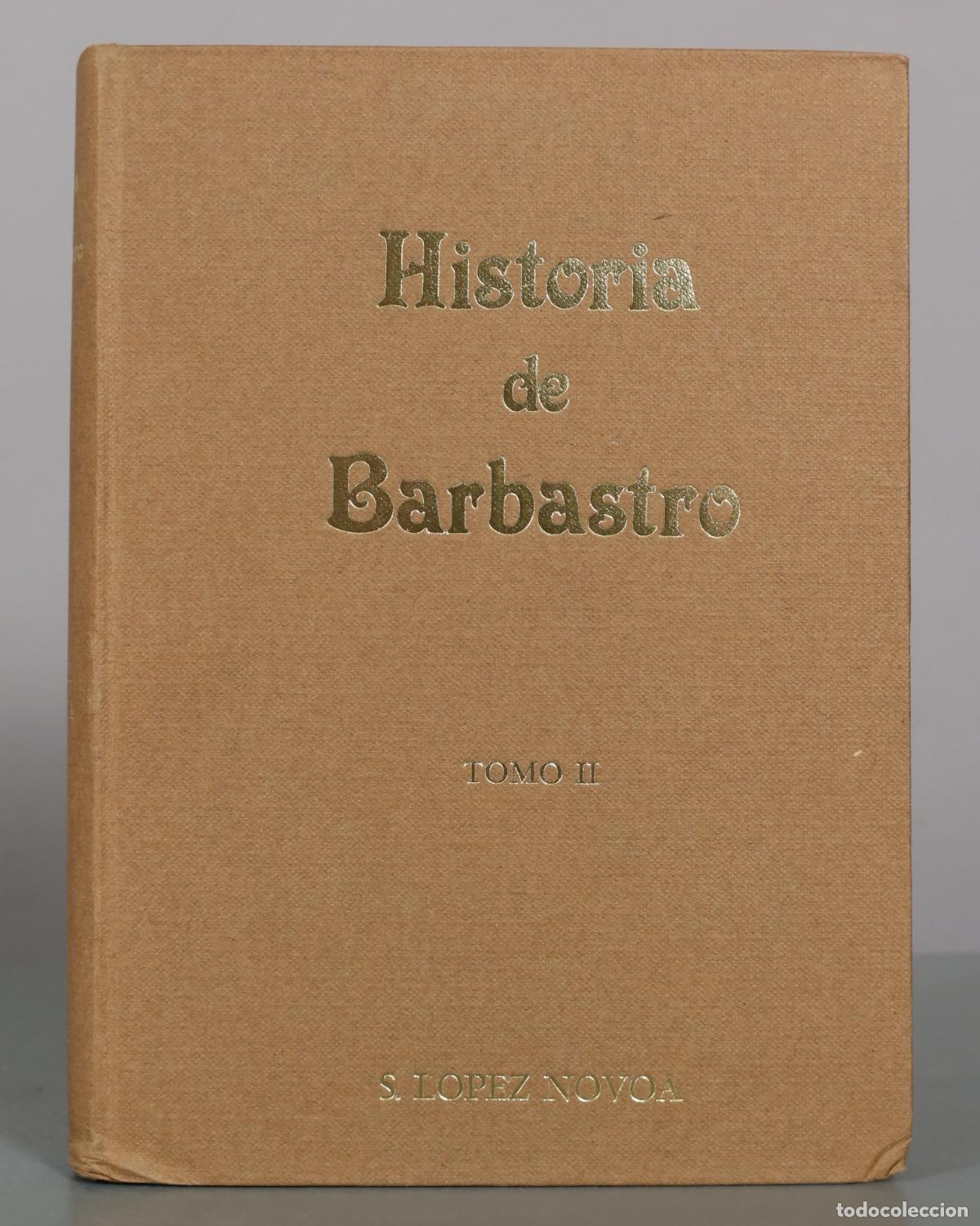 Libros de segunda mano: Historia de Barbastro - Tomo II - S. L&oacute;pez Novoa