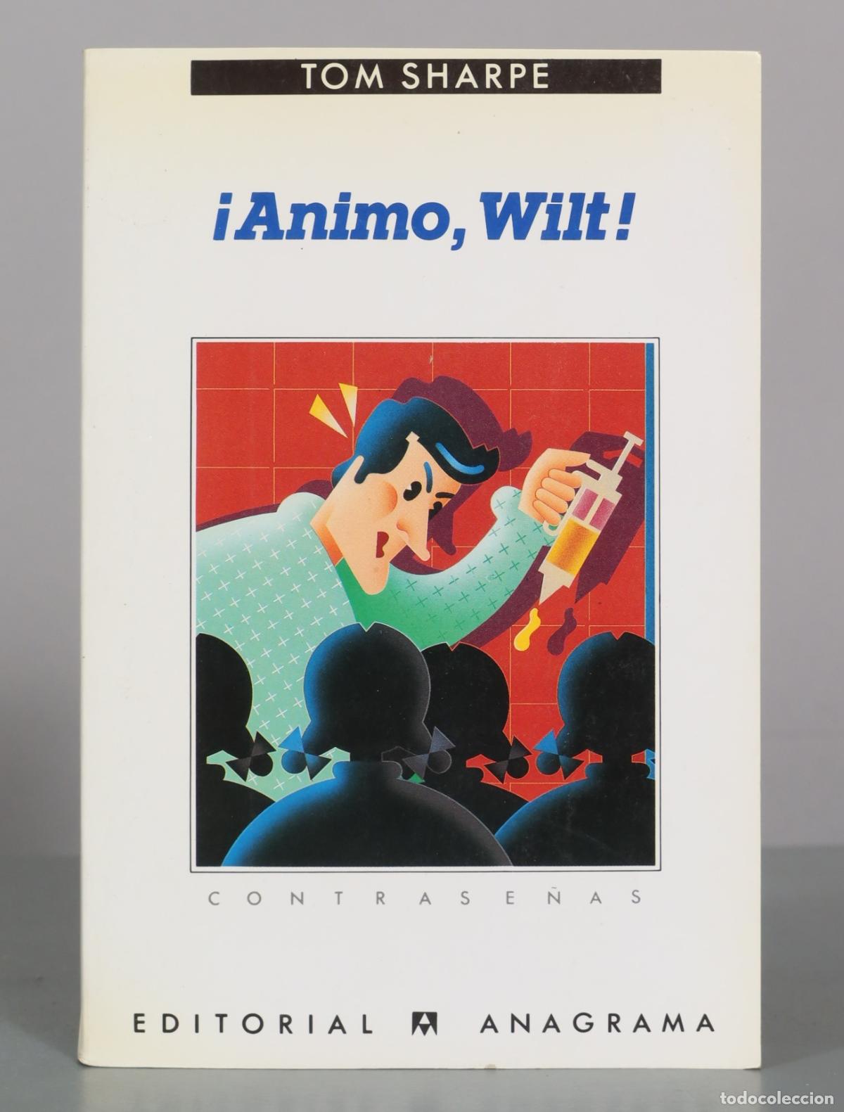 Libros de segunda mano: &iexcl;&Aacute;nimo, Wilt! - Tom Sharpe - Editorial Anagrama