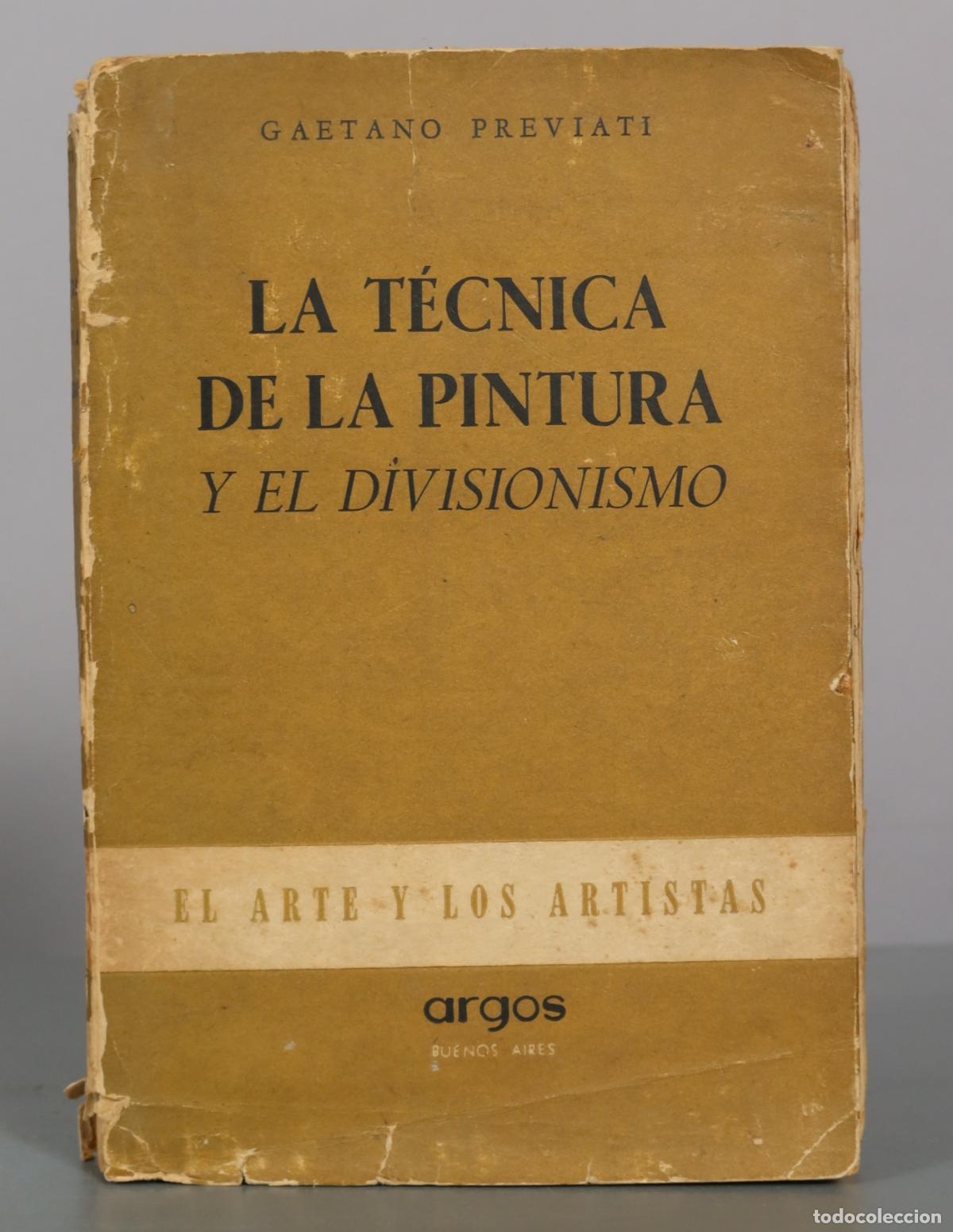 Libros de segunda mano: La t&eacute;cnica de la pintura y el divisionismo - Gaetano Previati - Editorial Argos