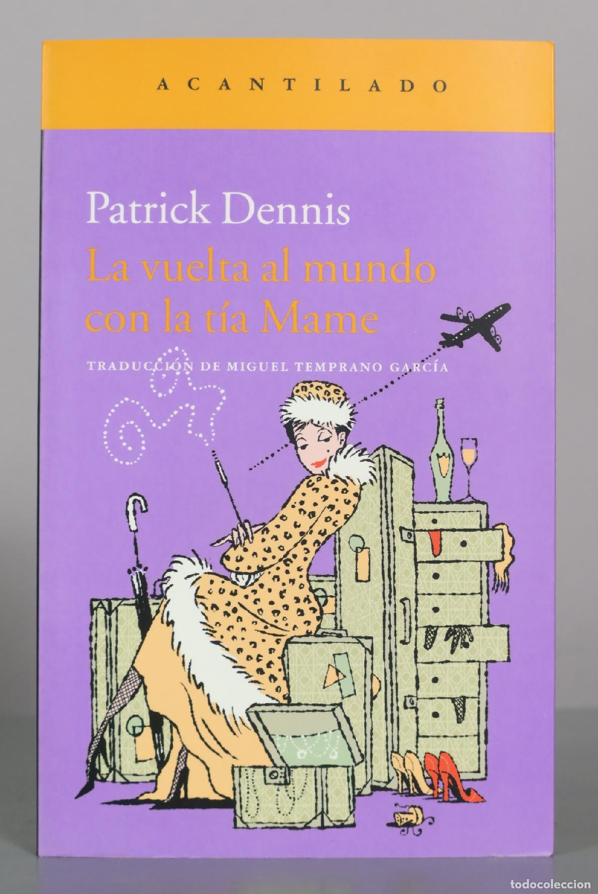 Libros de segunda mano: La vuelta al mundo con la t&iacute;a Mame - Patrick Dennis - Editorial Acantilado