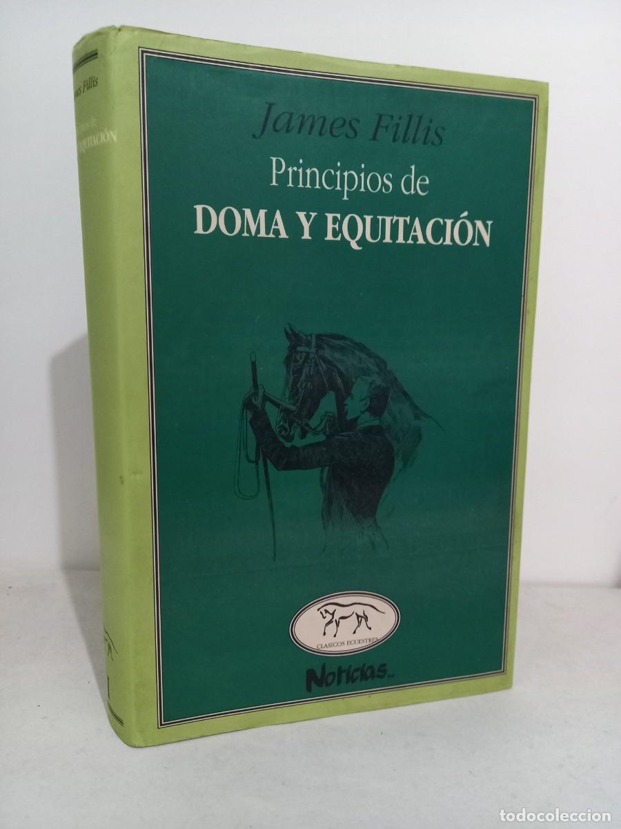 Libros de segunda mano: James Fillis. Principios de doma y equitaci&oacute;n. Clasicos Ecuestres. 1992