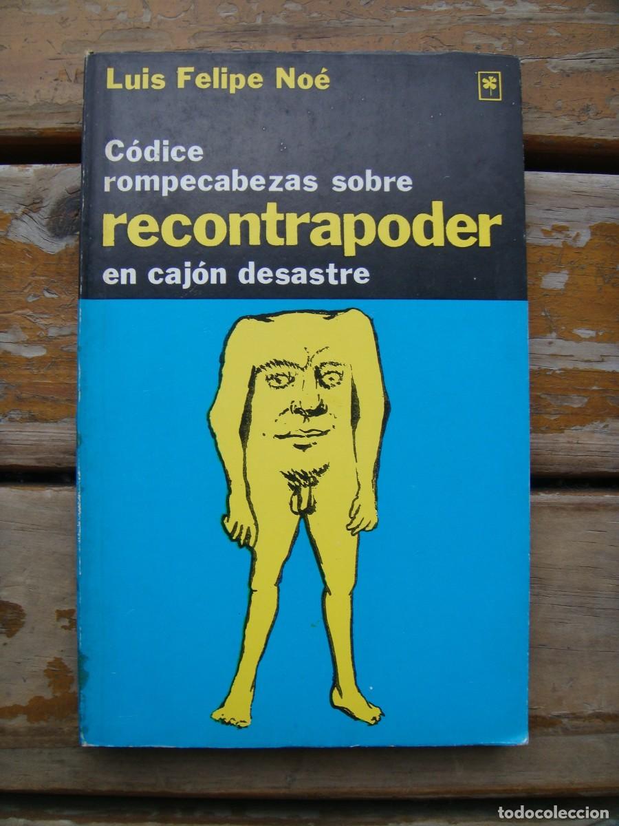 Libros de segunda mano: Luis Felipe No&eacute;: C&oacute;dice rompecabezas sobre RECONTRAPODER caj&oacute;n desastre. Primera edici&oacute;n