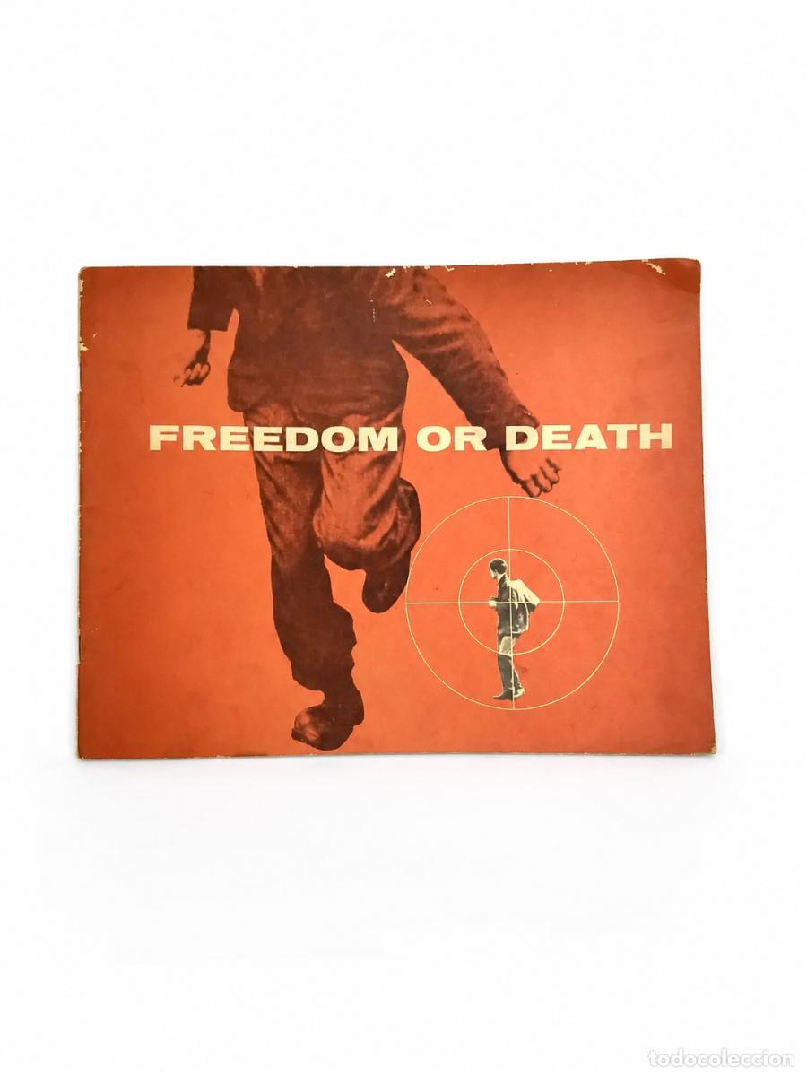 Libros de segunda mano: UNITED STATES INFORMATION SERVICE &ndash; FREEDOM OR DEATH &ndash; 1963 Notable Cold War propaga LM