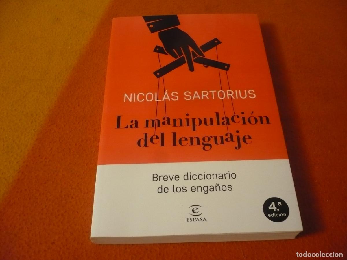 Libros de segunda mano: LA MANIPULACION DEL LENGUAJE ( NICOLAS SARTORIUS ) BREVE DICCIONARIO ENGA&Ntilde;OS MENTIRA