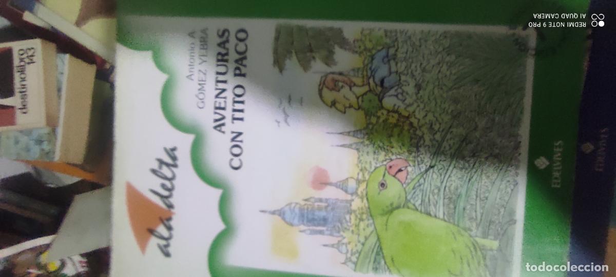 Libros de segunda mano: AVENTURAS CON TITO PACO - ANTONIO A. G&Oacute;MEZ YEBRA - COL. ALA DELTA 1993 -