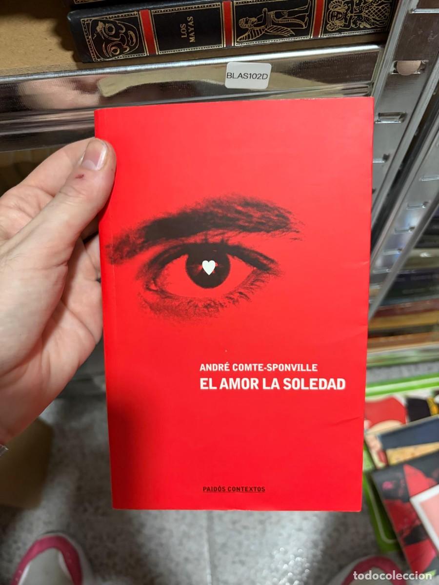 Libros de segunda mano: BLAS102D Andr&eacute; Comte-Sponville &mdash; El amor, la soledad &mdash; Paid&oacute;s Contextos