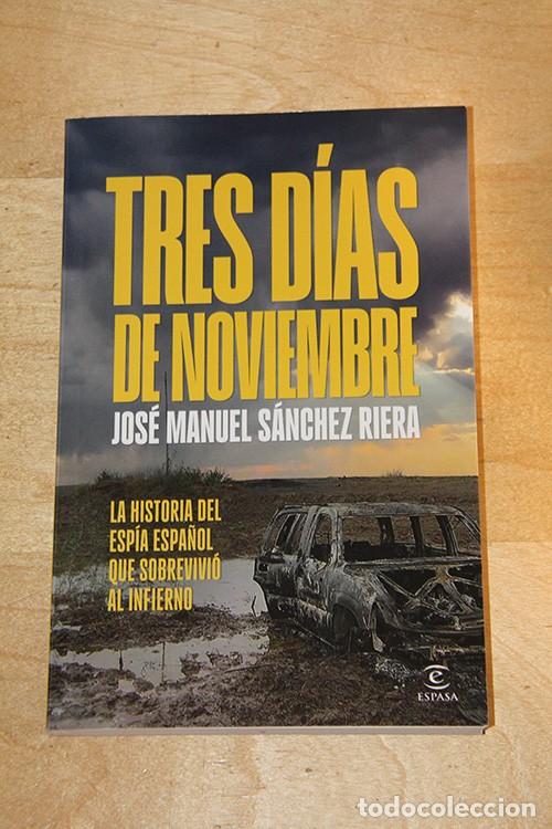 Livres d'occasion: Tres d&iacute;as de noviembre - J.M. S&aacute;nchez Riera