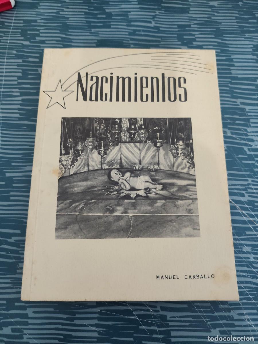 Libros de segunda mano: NACIMIENTOS, MANUEL CARBALLO,MALAGA,1950,119 P&Aacute;GINAS.