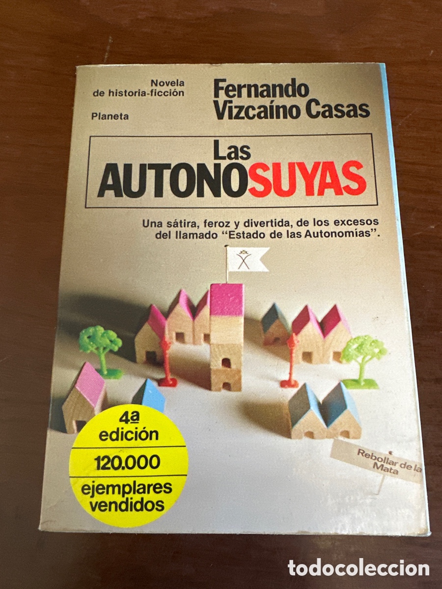 Libros de segunda mano: FERNANDO VIZCA&Iacute;NO CASAS - LAS AUTONOSUYAS - EDITORIAL PLANETA