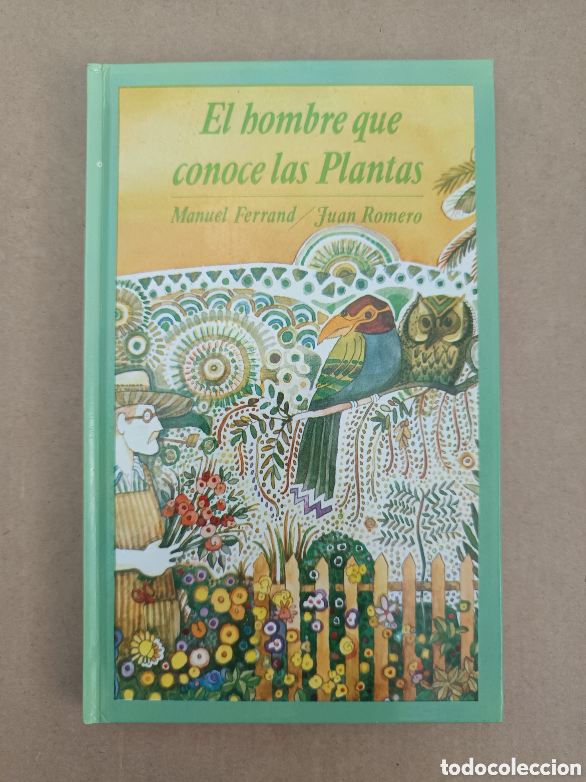 Gebrauchte B&uuml;cher: {&deg;_&deg;} El Hombre Que Conoce Las Plantas, por Manuel Ferrand y Juan Romero (Monte de Piedad).