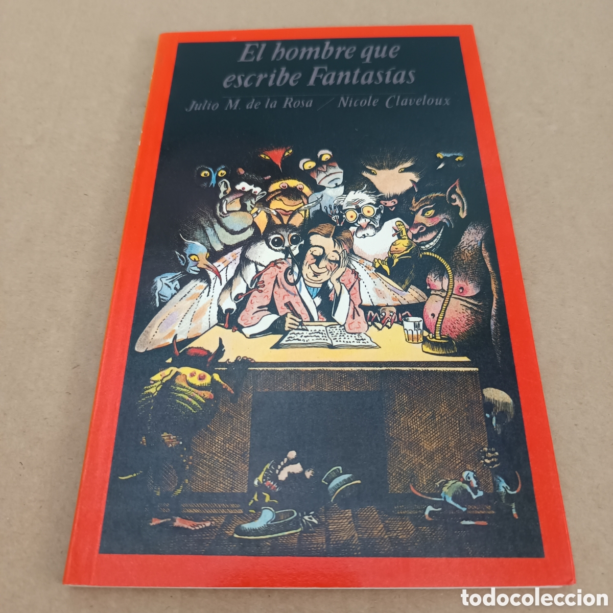 Gebrauchte B&uuml;cher: {&deg;_&deg;} El Hombre Que Escribe Fantas&iacute;as, por Julio M. de la Rosa y Nicole Claveloux (Monte de Piedad)