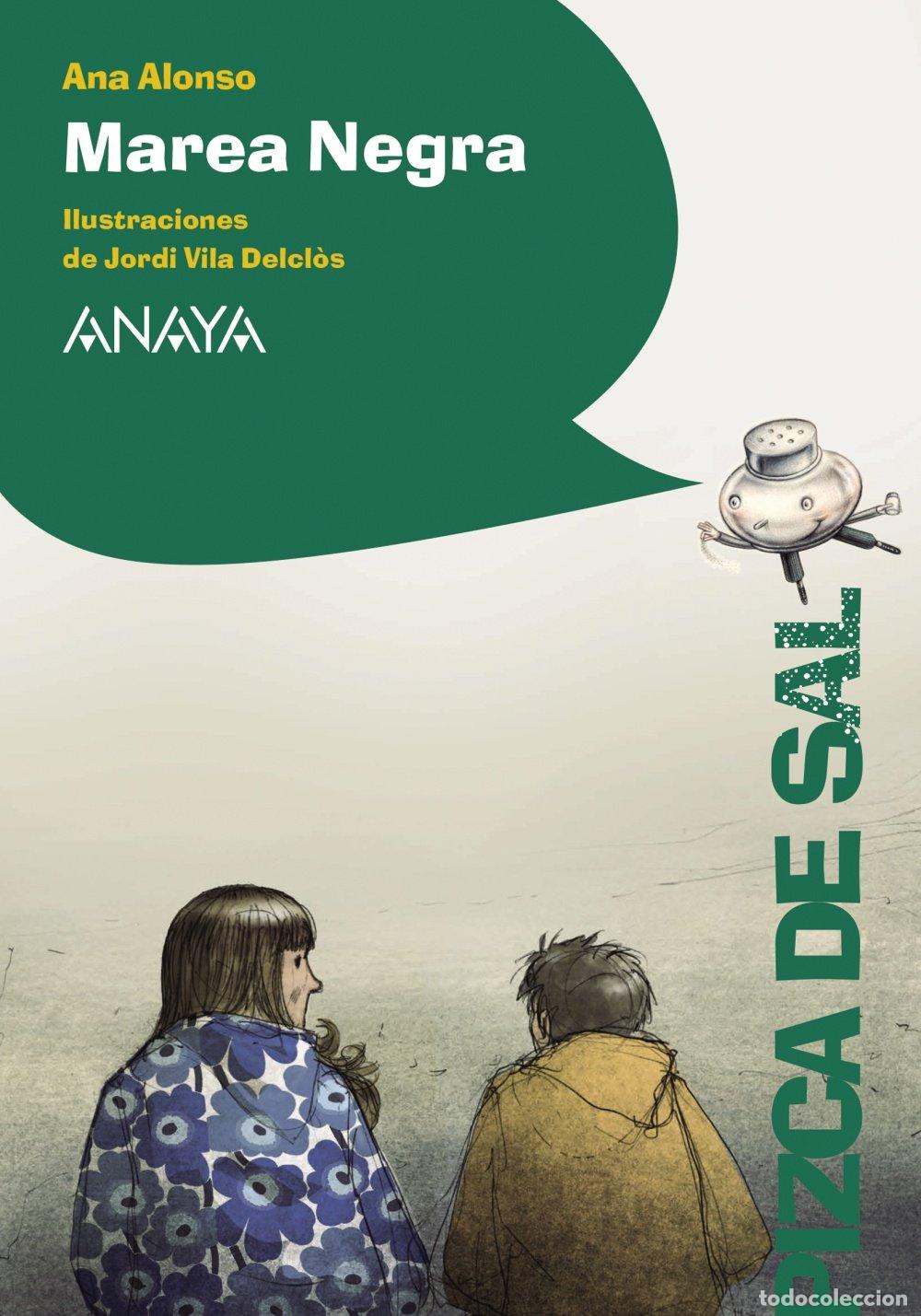 Libros de segunda mano: Marea Negra - Ana Alonso - Anaya Infantil y Juvenil - Literatura Infantil - Pizca de Sal, N&ordm; 04