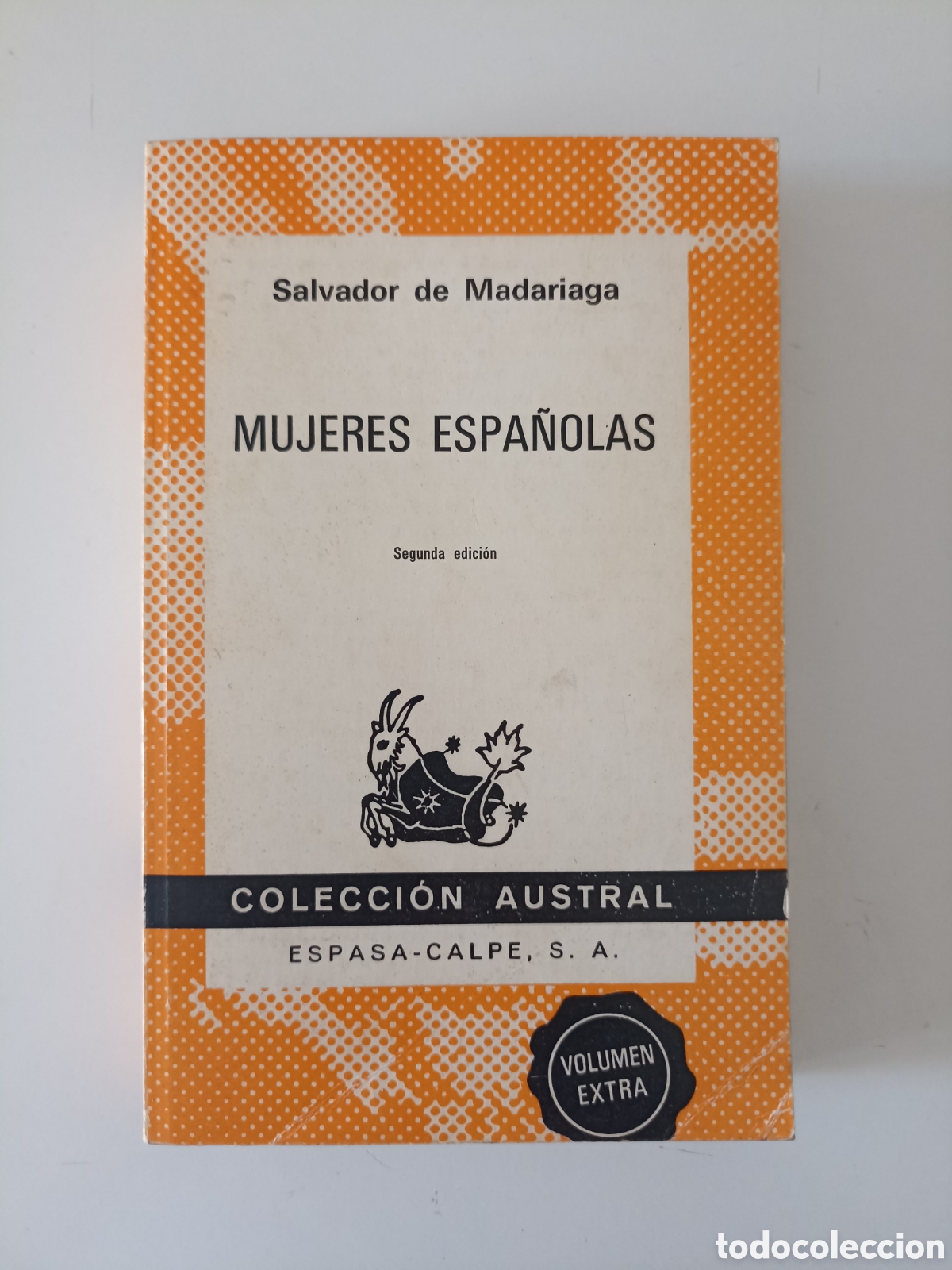 Libros de segunda mano: Salvador de Madariaga - Mujeres espa&ntilde;olas (Espasa-Calpe, Austral, 1975)