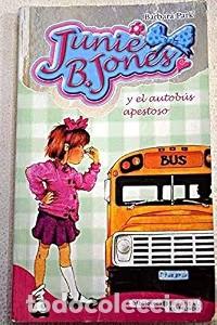 Libros de segunda mano: Junie B. Jones y el autobus apestoso - Barbara Park - 2009