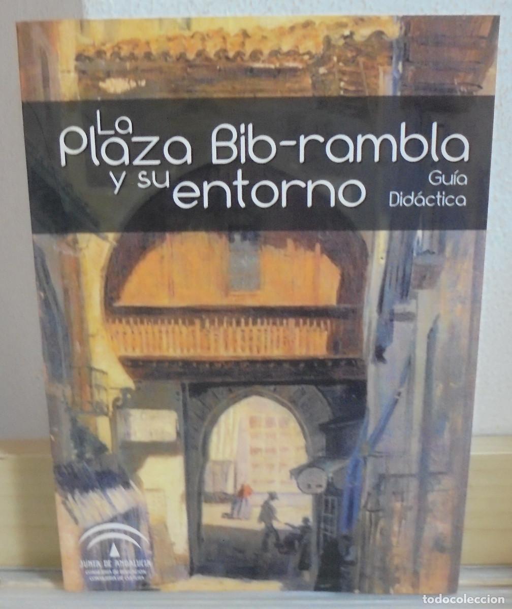 Libros de segunda mano: La Plaza Bib-rambla y su entorno. Gu&iacute;a didactica. Manuel Ruiz Ruiz, Mar&iacute;a Vicenta Barbosa Garc&iacute;a,