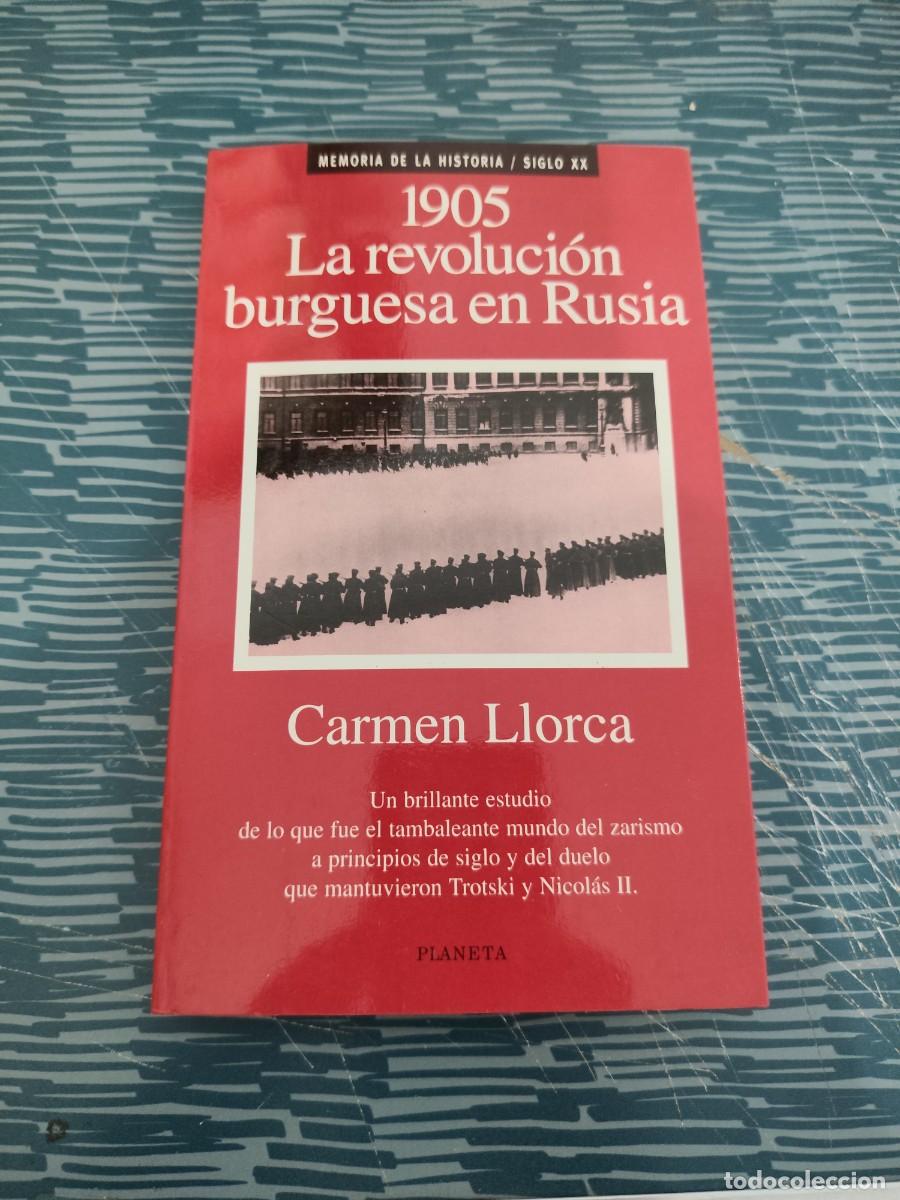 Libros de segunda mano: 1905,LA REVOLUCI&Oacute;N BURGUESA EN RUSIA, CARMEN LLORCA,PLANETA,180 P&Aacute;G.